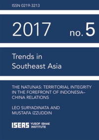 Leo Suryadinata; Mustafa Izzuddin — The Natunas: Territorial Integrity in the Forefront of Indonesia-China Relations