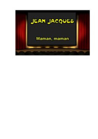 Lopez Rudy. — Learn French with - Jean Jacques Maman maman