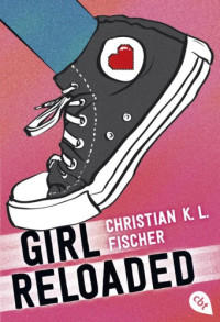 Fischer, Christian K. L — girl reloaded