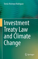 Tomás Restrepo Rodríguez — Investment Treaty Law and Climate Change