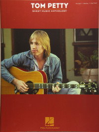 Tom Petty — Tom Petty Sheet Music Anthology