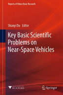 Shanyi Du — Key Basic Scientific Problems on Near-Space Vehicles