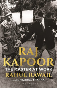 Rahul Rawail — Raj Kapoor: The Master at Work