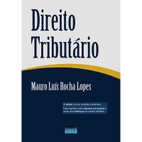 Mauro Luis Rocha Lopes — Direito Tributario - 03 Ed
