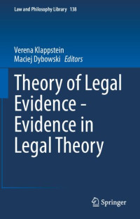 Verena Klappstein, Maciej Dybowski — Theory of Legal Evidence - Evidence in Legal Theory