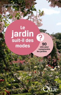 Yves-Marie Allain — Le jardin suit-il des modes ?