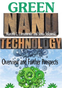 Marcelo L. Larramendy, Sonia Soloneski — Green Nanotechnology: Overview and Further Prospects