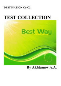 Test collection. Akhtamov. A.A Akhtamov Test collection answers pdf. Destination b1 Grammar and Vocabulary with Keys.