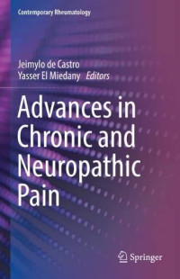 Jeimylo de Castro, Yasser El Miedany (eds.) — Advances in Chronic and Neuropathic Pain