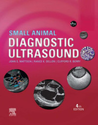 John S. Mattoon, Rance K. Sellon, Clifford R. Berry — Small Animal Diagnostic Ultrasound