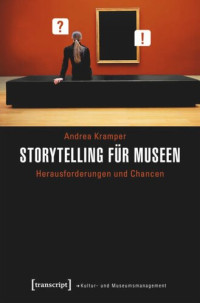 Andrea Kramper — Storytelling für Museen: Herausforderungen und Chancen