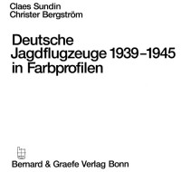  — Deutsche Jagdfugzeuge in Farbprofilen 1939-1945