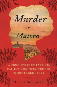 Helene Stapinski — Murder In Matera