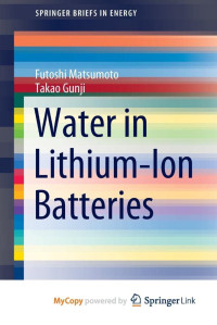 Futoshi Matsumoto, Takao Gunji — Water in Lithium-Ion Batteries