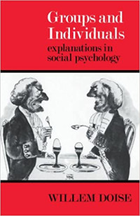 Willem Doise — Groups and Individuals: Εxplanations in social psychology
