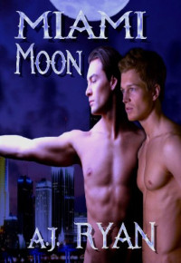 A. J. Ryan — Miami Moon: Vampires Lair