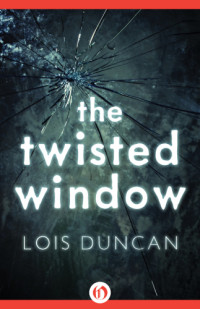 Duncan, Lois — The Twisted Window