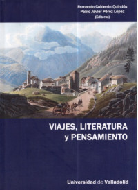 Fernando Calderón Quindós, Pablo Javier Pérez López, (eds.) — Viajes, literatura y pensamiento