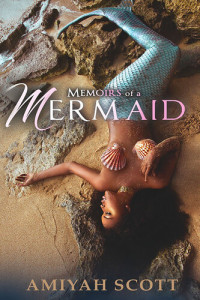 Amiyah Scott — Memoirs of a Mermaid