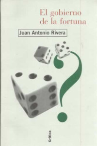 Juan Antonio Rivera — El gobierno de la fortuna