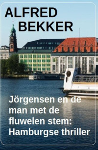 Alfred Bekker — Jörgensen en de man met de fluwelen stem