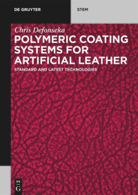 Chris Defonseka — Polymeric Coating Systems for Artificial Leather: Standard and Latest Technologies
