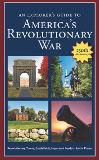 Robert M. Dunkerly — An Explorer's Guide to America's Revolutionary War