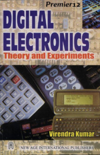 Virender Kumar — Digital Electronics: Theory And Experiments