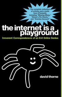 David Thorne — The Internet Is a Playground
