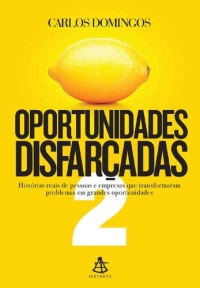 Carlos Domingos — Oportunidades Disfarçadas 2