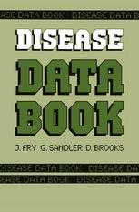 John Fry, Gerald Sandler, David Brooks (auth.) — Disease Data Book