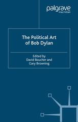 David Boucher, Gary Browning (eds.) — The Political Art of Bob Dylan