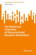 Adrian Hobson — The Medicinal Chemistry of Glucocorticoid Receptor Modulators