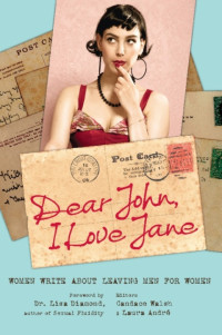 Candace Walsh, Laura André — Dear John, I Love Jane