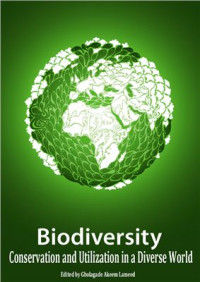 Lameed G.A. (Ed.) — Biodiversity Conservation and Utilization in a Diverse World