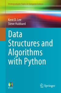 Kent D. Lee, Steve Hubbard — Data Structures and Algorithms with Python