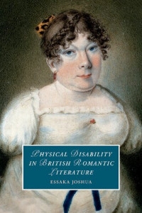 Essaka Joshua — Physical Disability in British Romantic Literature
