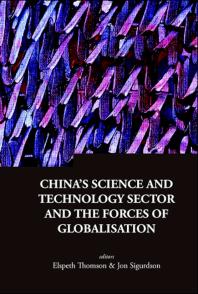 Elspeth Thomson; Jon Sigurdson — China's Science And Technology Sector And The Forces Of Globalisation