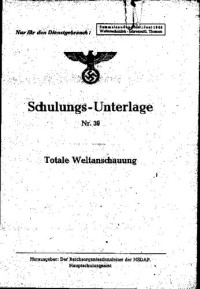 Hauptschulungsamt — Schulungs-Unterlage Nr. 39 - Totale Weltanschauung