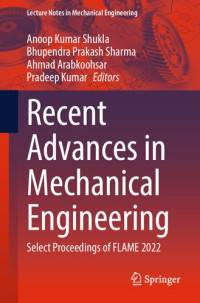 Anoop Kumar Shukla, Bhupendra Prakash Sharma, Ahmad Arabkoohsar, Pradeep Kumar — Recent Advances in Mechanical Engineering: Select Proceedings of FLAME 2022