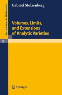 Gabriel Stolzenberg — Volumes, limits, and extensions of analytic varieties