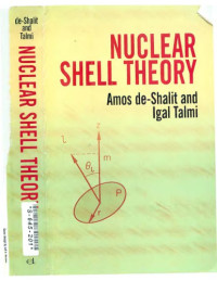 A. deShalit, I. Talmi — Nuclear Shell Theory