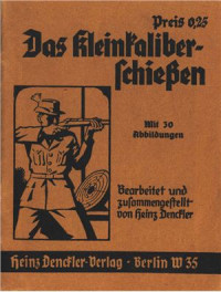  — Das Kleinkaliberschießen