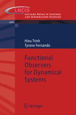 Hieu Trinh, Tyrone Fernando (auth.) — Functional Observers for Dynamical Systems