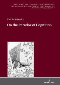 Ewa Szumilewicz; Seweryn Blandzi — On the Paradox of Cognition