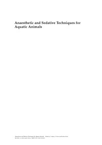 Lindsay G. Ross, Barbara Ross — Anaesthetic and Sedative Techniques for Aquatic Animals, Third Edition