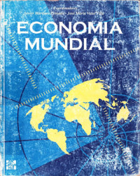 Javier Martínez Peinado, José María Vidal Villa. — Economía mundial