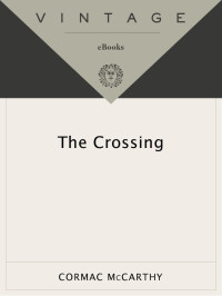 Cormac McCarthy — The Crossing