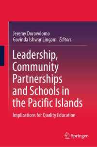 Jeremy Dorovolomo, Govinda Ishwar Lingam — Leadership, Community Partnerships and Schools in the Pacific Islands: Implications for Quality Education