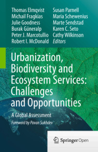 Elmqvist T. и др. (ред.) — Urbanization, Biodiversity and Ecosystem Services: Challenges and Opportunities